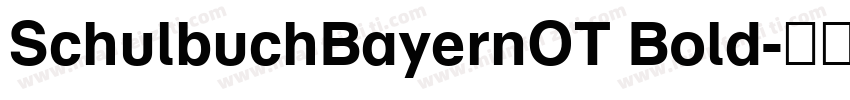 SchulbuchBayernOT Bold字体转换